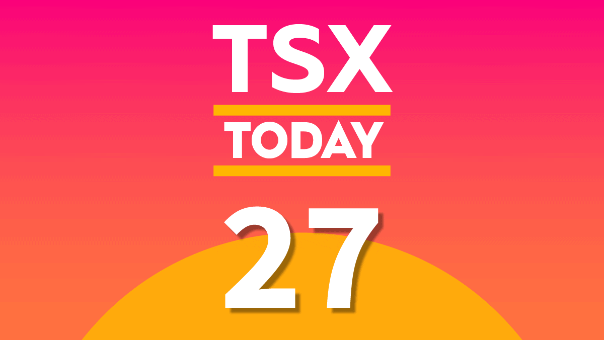 TSX Today: What to Watch for in Stocks on Monday, July 27