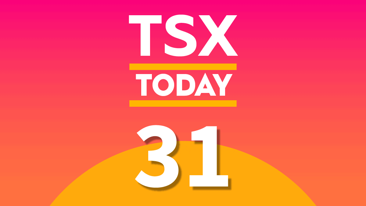 TSX Today: What to Watch for in Stocks on Friday, July 31